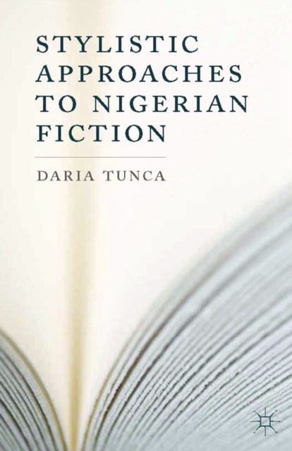 Stylistic Approaches to Nigerian Fiction, PDF eBook