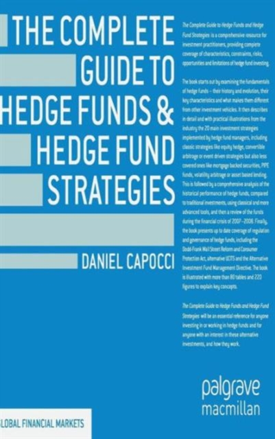 The Complete Guide to Hedge Funds and Hedge Fund Strategies, Hardback Book