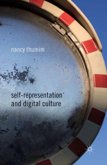 Self-Representation and Digital Culture, PDF eBook
