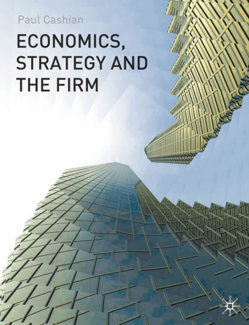 Economics, Strategy and the Firm, PDF eBook