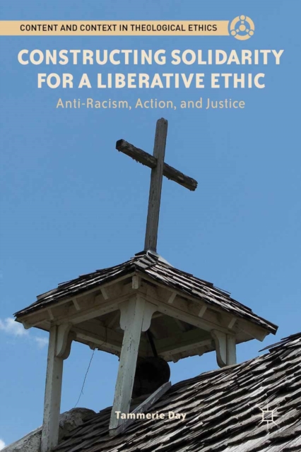 Constructing Solidarity for a Liberative Ethic : Anti-Racism, Action, and Justice, PDF eBook