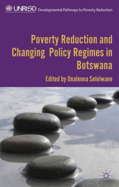 Poverty Reduction and Changing Policy Regimes in Botswana, Hardback Book