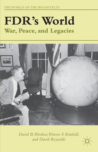 FDR's World : War, Peace, and Legacies, Paperback / softback Book
