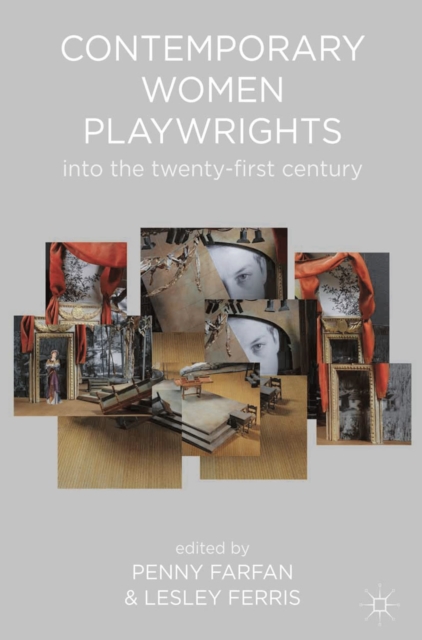 Contemporary Women Playwrights : Into the 21st Century, Paperback / softback Book