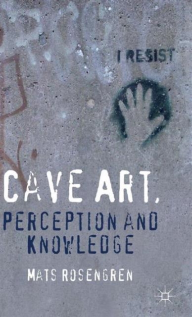 Cave Art, Perception and Knowledge, Hardback Book