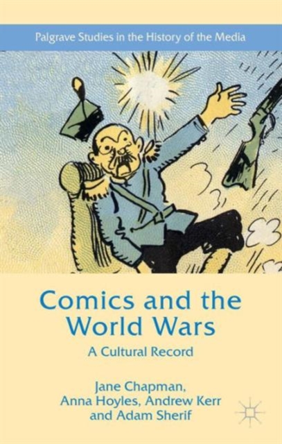 Comics and the World Wars : A Cultural Record, Hardback Book