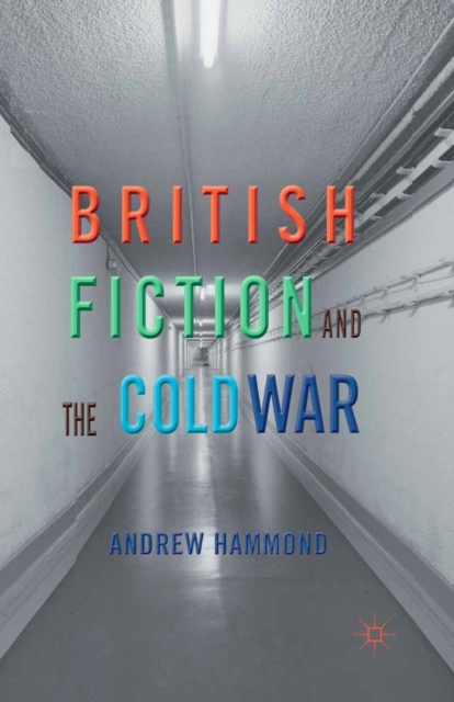 British Fiction and the Cold War, PDF eBook