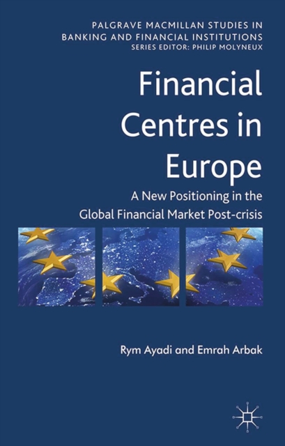 Financial Centres in Europe : Post-Crisis Risks, Challenges and Opportunities, PDF eBook