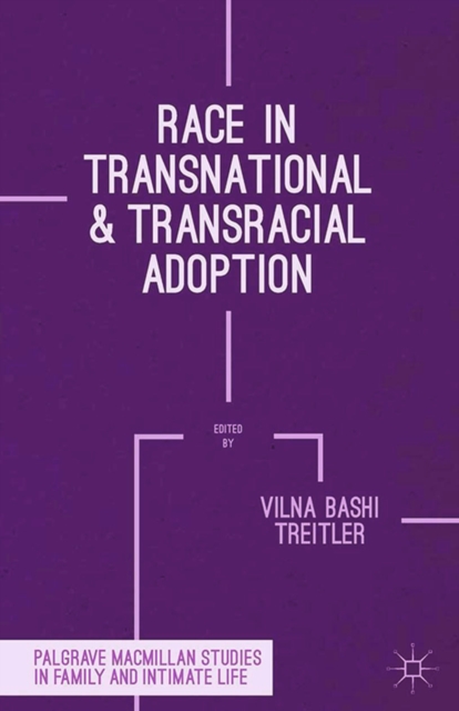Race in Transnational and Transracial Adoption, PDF eBook