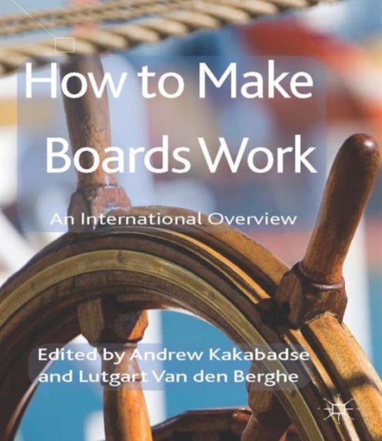 How to Make Boards Work : An International Overview, Hardback Book