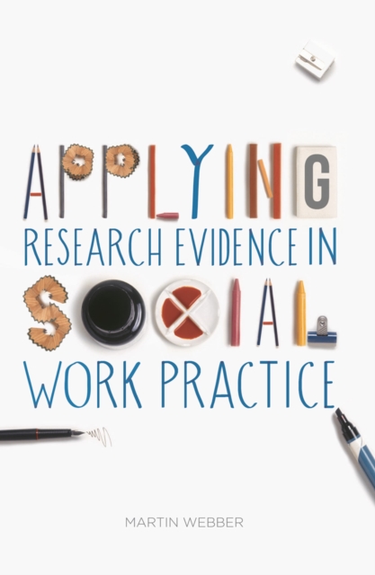 Applying Research Evidence in Social Work Practice, Paperback / softback Book