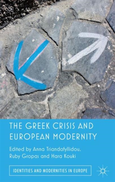 The Greek Crisis and European Modernity, Hardback Book