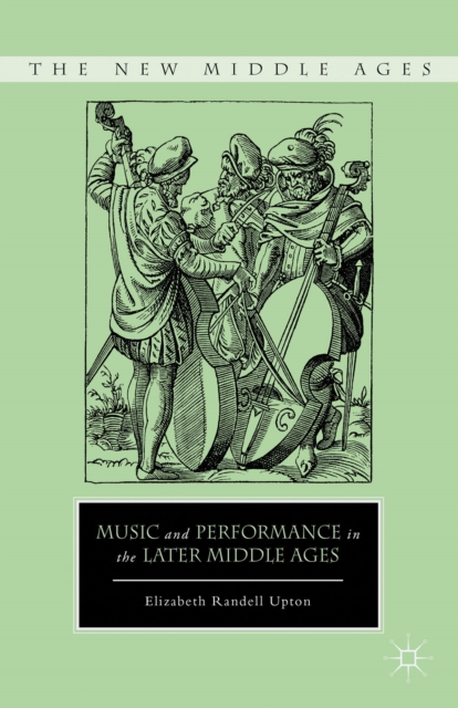 Music and Performance in the Later Middle Ages, Hardback Book