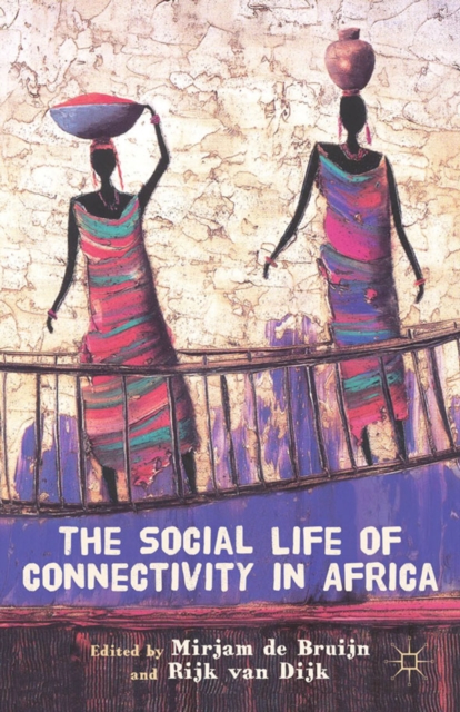 The Social Life of Connectivity in Africa, PDF eBook