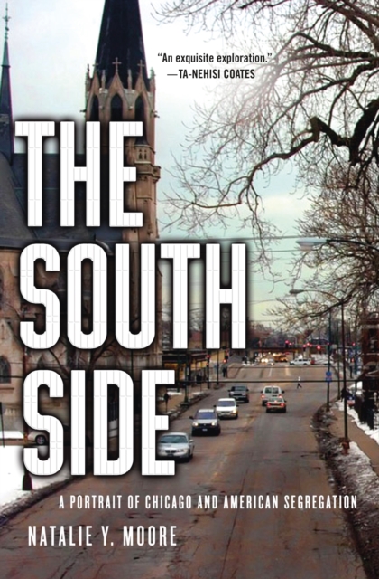 The South Side : A Portrait of Chicago and American Segregation, Hardback Book