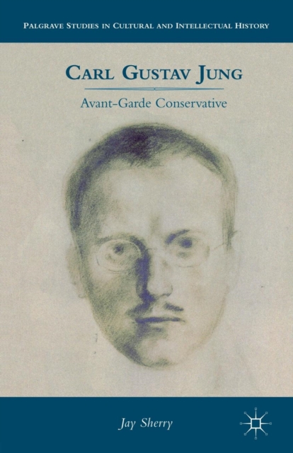 Carl Gustav Jung : Avant-Garde Conservative, Paperback / softback Book