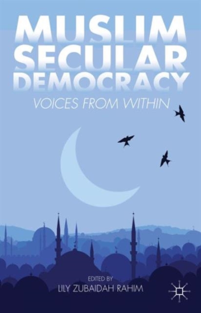 Muslim Secular Democracy : Voices from within, Hardback Book