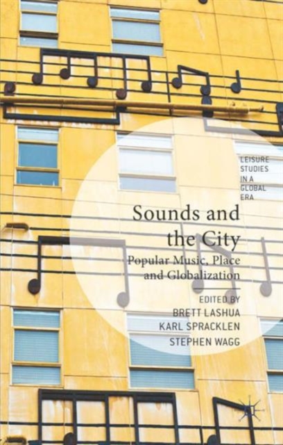 Sounds and the City : Popular Music, Place and Globalization, Hardback Book