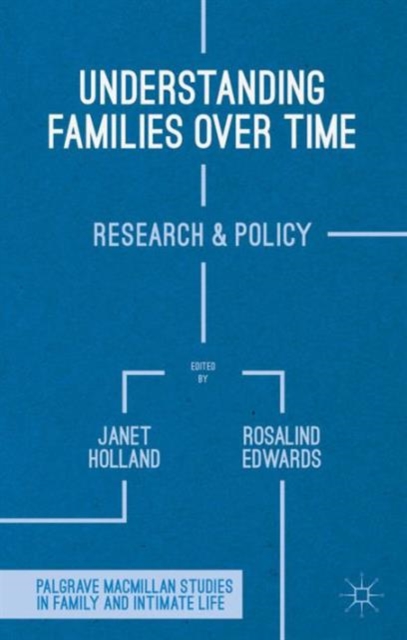 Understanding Families Over Time : Research and Policy, Hardback Book
