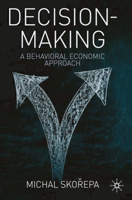 Decision Making : A Behavioral Economic Approach, PDF eBook