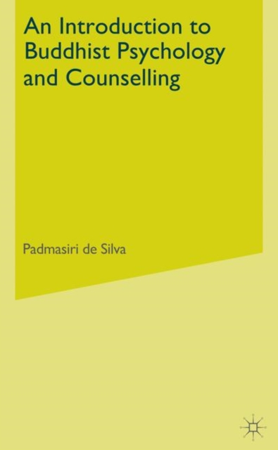 An Introduction to Buddhist Psychology and Counselling : Pathways of Mindfulness-Based Therapies, Hardback Book