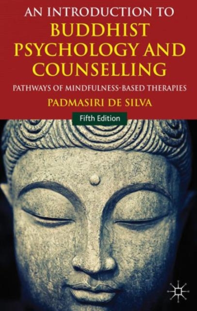 An Introduction to Buddhist Psychology and Counselling : Pathways of Mindfulness-Based Therapies, Paperback / softback Book