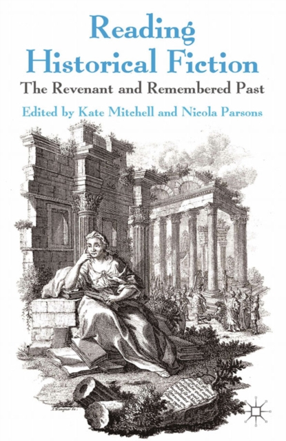 Reading Historical Fiction : The Revenant and Remembered Past, PDF eBook