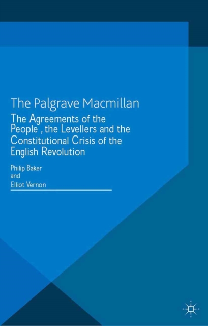 The Agreements of the People, the Levellers, and the Constitutional Crisis of the English Revolution, PDF eBook
