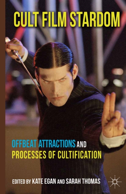 Cult Film Stardom : Offbeat Attractions and Processes of Cultification, PDF eBook