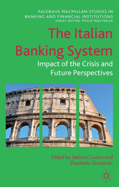The Italian Banking System : Impact of the Crisis and Future Perspectives, PDF eBook
