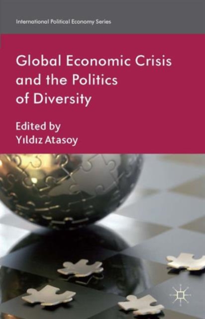 Global Economic Crisis and the Politics of Diversity, Hardback Book