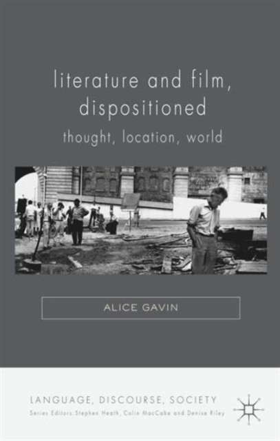 Literature and Film, Dispositioned : Thought, Location, World, Hardback Book