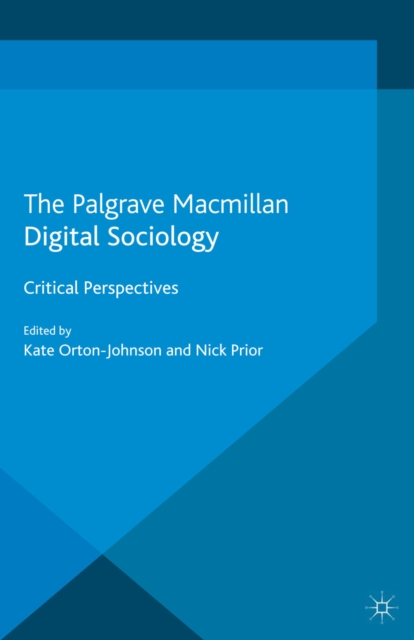 Digital Sociology : Critical Perspectives, PDF eBook