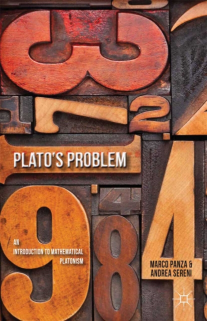 Plato's Problem : An Introduction to Mathematical Platonism, PDF eBook