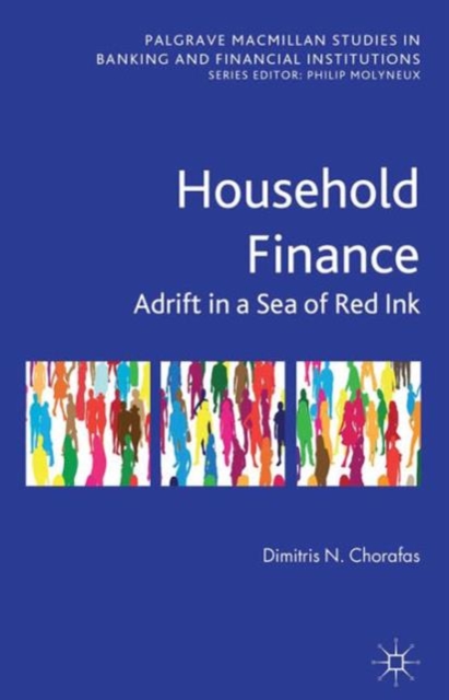 Household Finance : Adrift in a Sea of Red Ink, Hardback Book