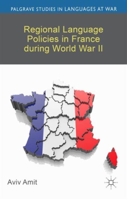 Regional Language Policies in France during World War II, Hardback Book
