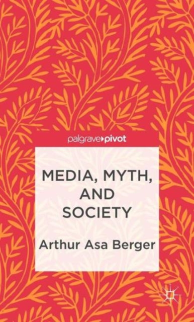 Media, Myth, and Society, Hardback Book