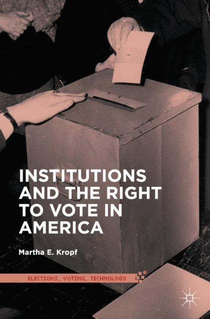 Institutions and the Right to Vote in America, PDF eBook