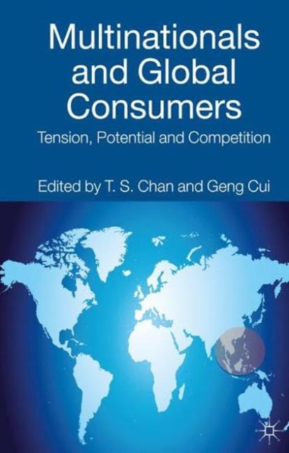 Multinationals and Global Consumers : Tension, Potential and Competition, Hardback Book
