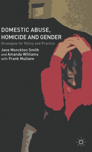 Domestic Abuse, Homicide and Gender : Strategies for Policy and Practice, Hardback Book