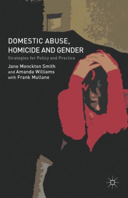Domestic Abuse, Homicide and Gender : Strategies for Policy and Practice, Paperback / softback Book