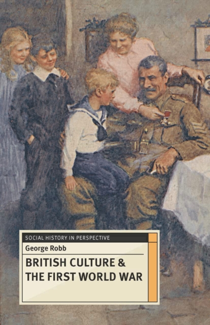 British Culture and the First World War, Hardback Book
