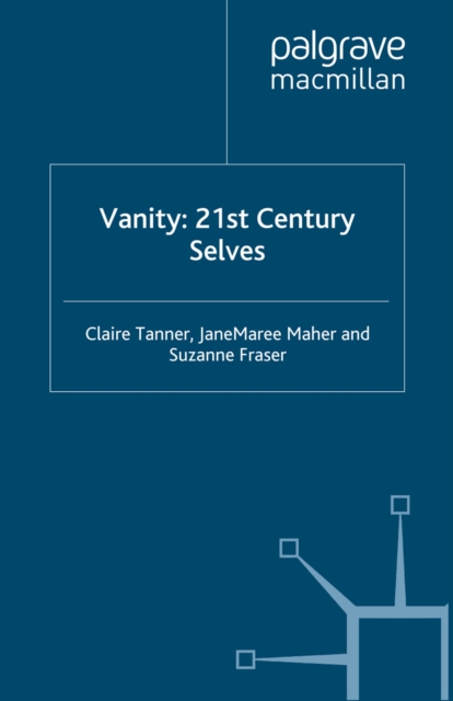 Vanity: 21st Century Selves, PDF eBook