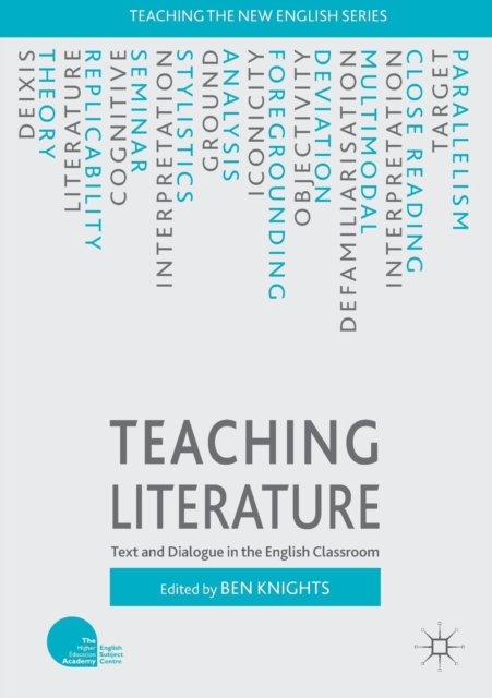 Teaching Literature : Text and Dialogue in the English Classroom, Paperback / softback Book