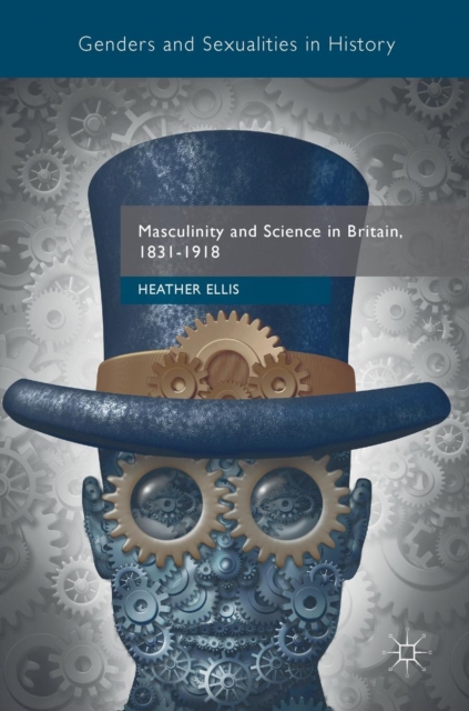Masculinity and Science in Britain, 1831-1918, Hardback Book