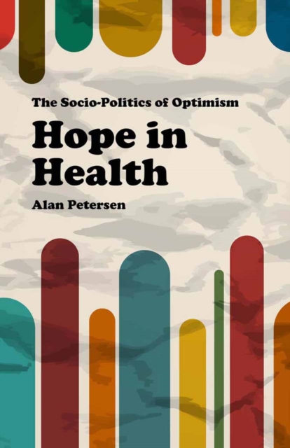 Hope in Health : The Socio-Politics of Optimism, PDF eBook