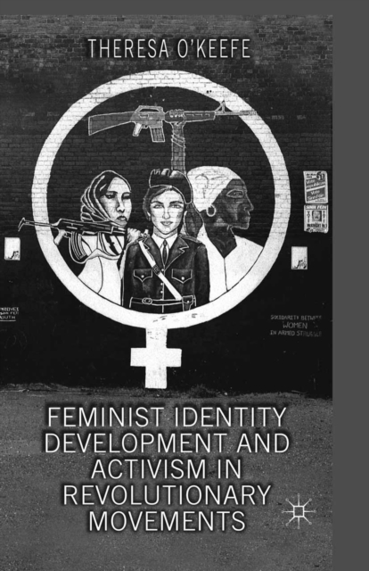 Feminist Identity Development and Activism in Revolutionary Movements, PDF eBook