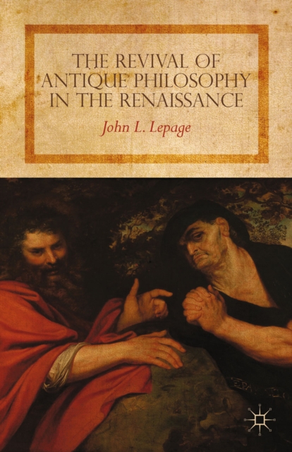 The Revival of Antique Philosophy in the Renaissance, PDF eBook