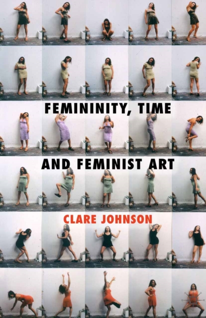 Femininity, Time and Feminist Art, PDF eBook