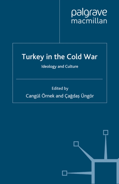 Turkey in the Cold War : Ideology and Culture, PDF eBook